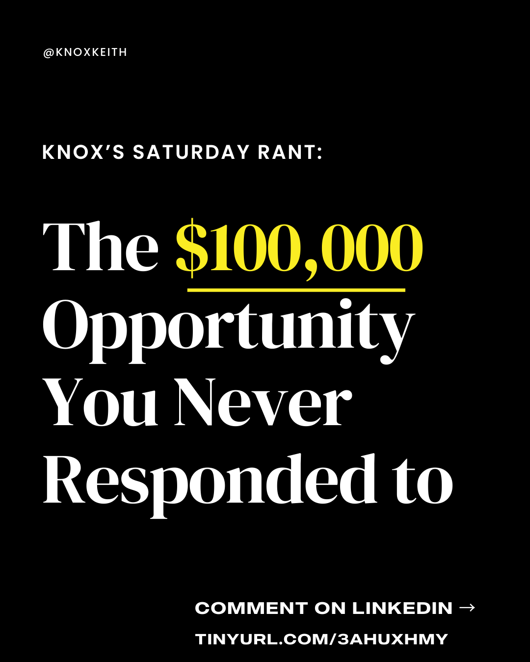 The $100K Opportunity You Never Responded To