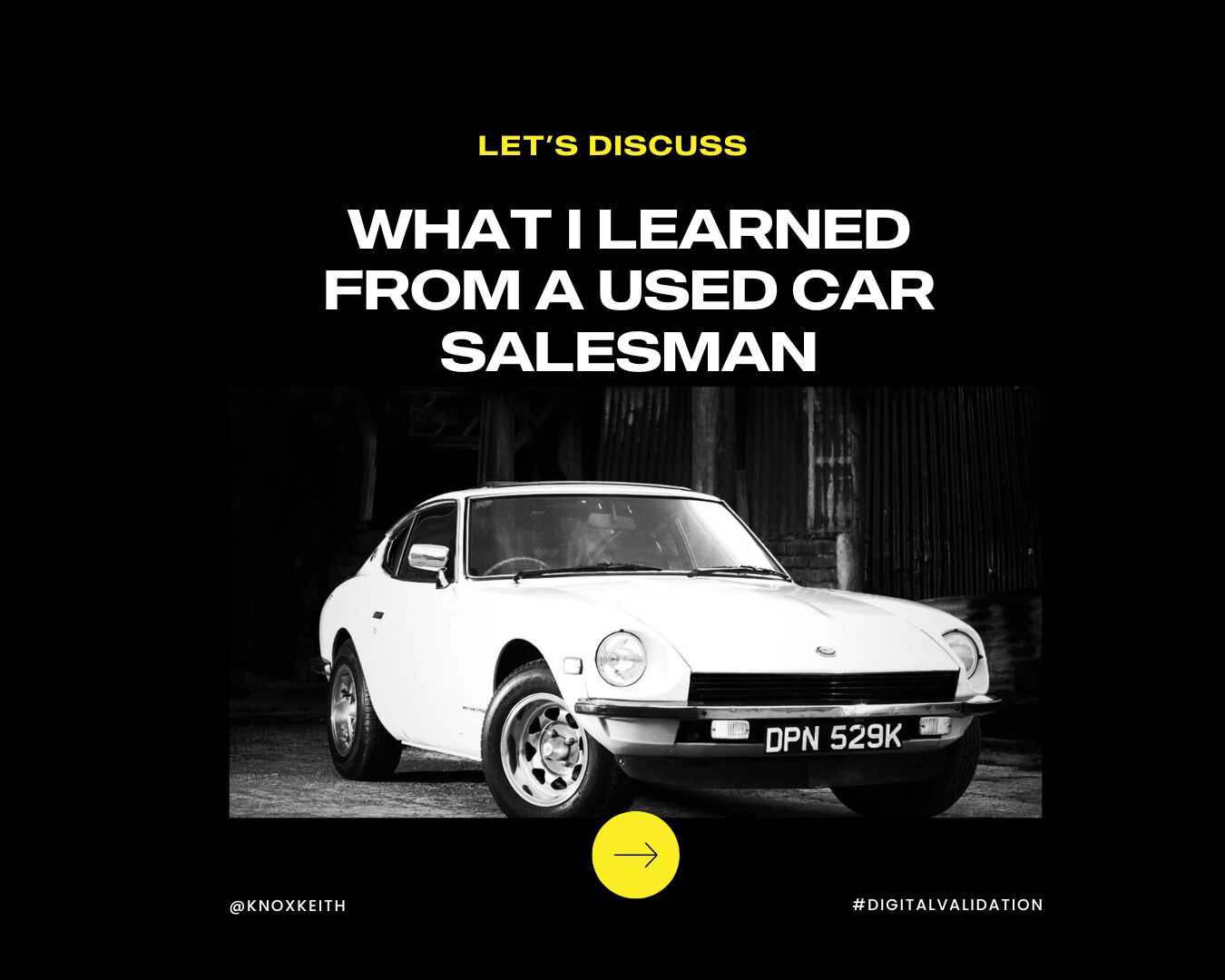 What I Learned from a Used Car Salesman